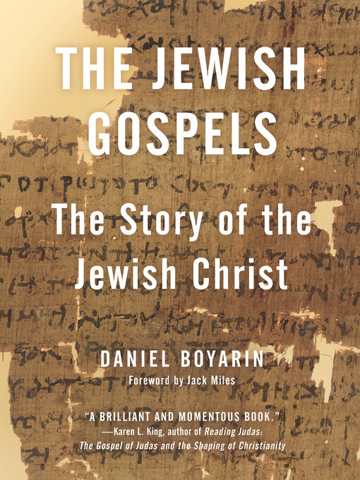 Title details for The Jewish Gospels by Daniel Boyarin - Available